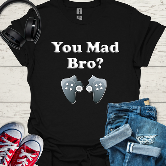You mad bro?