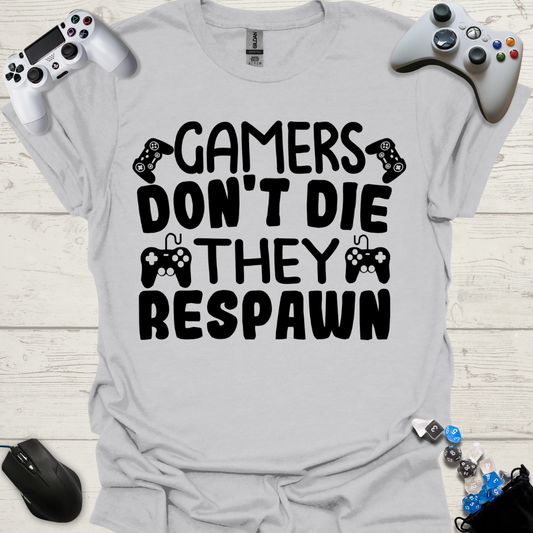 Gamers don't die
