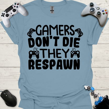 Gamers don't die