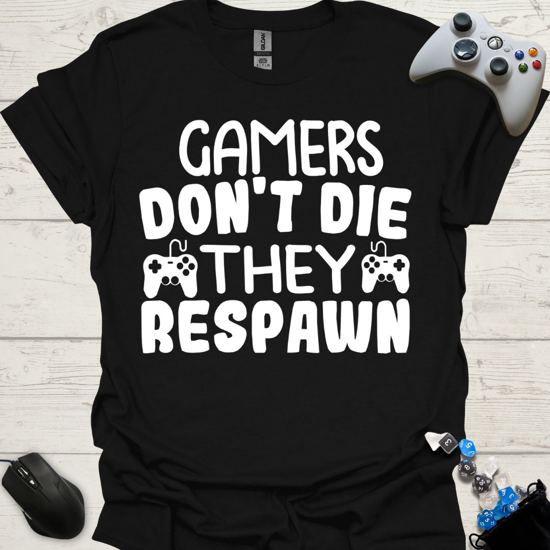 Gamers don't die