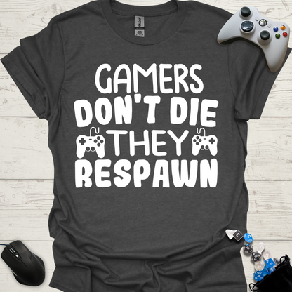 Gamers don't die